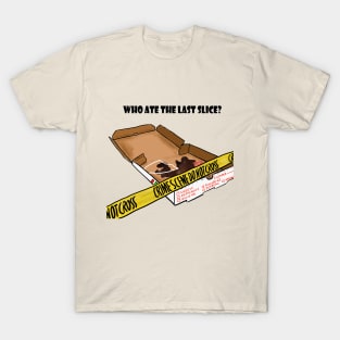 Last Slice T-Shirt